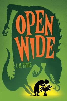 Open Wide by Eerie, I. M.