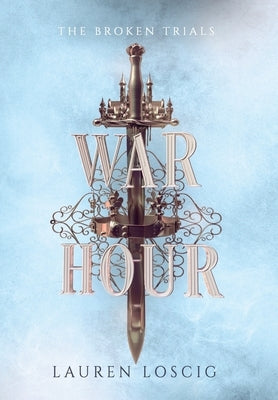 War Hour by Loscig, Lauren