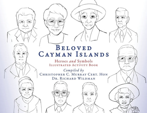 Beloved Cayman Islands: Heroes and Symbols Illustrated Activity Book by Murray, Christopher C.