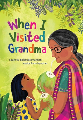 When I Visited Grandma by Balasubramaniam, Saumiya