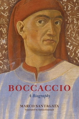 Boccaccio: A Biography by Santagata, Marco