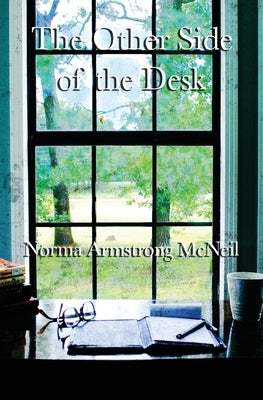 The Other Side of the Desk by McNeil, Norma Armstrong