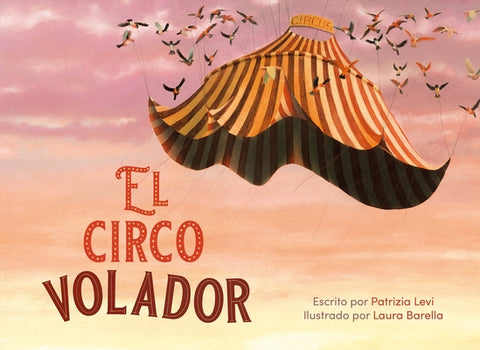 El Circo Volador by Levi, Patrizia