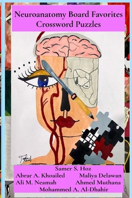 Neuroanatomy Board Favorites Crossword Puzzles by Hoz, Samer S.