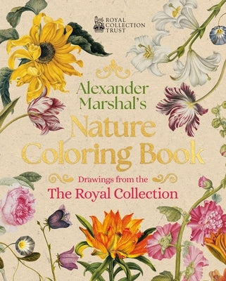 Alexander Marshal's Nature Coloring Book: Drawings from the Royal Collection by Marshal, Alexander