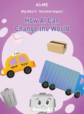 Societal Impact: How AI Can Change the World by Readyai