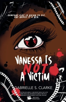 Vanessa is Not a Victim by Clarke, Gabrielle S.