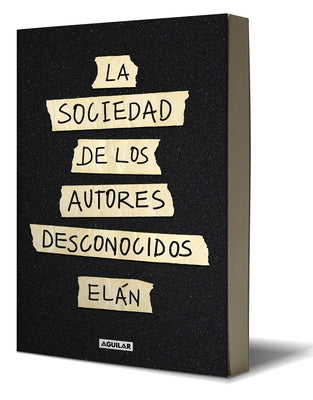 La Sociedad de Los Autores Desconocidos / The Unknown Authors Society by El?n