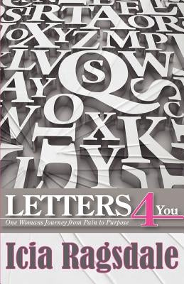 Letters 4 You by Ragsdale, Icia