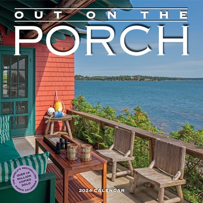 Out on the Porch Wall Calendar 2024: Porch Living for Every Day of the Year by Workman Calendars