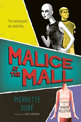 Malice at the Mall by Dub&#195;&#169;, Pierrette