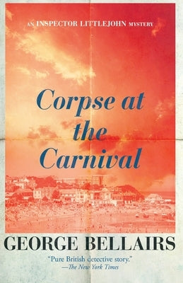 Corpse at the Carnival by Bellairs, George