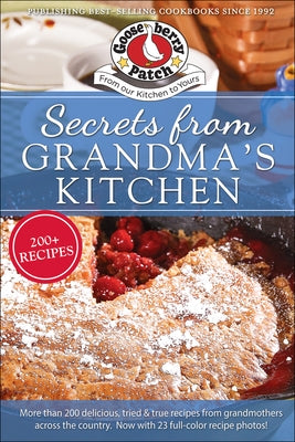 Secrets from Grandmas Kitchen by Gooseberry Patch