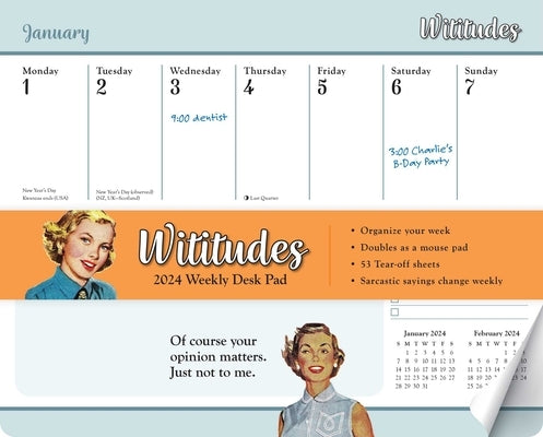 Wititudes 2024 Weekly Desk Pad Calendar by Wititudes
