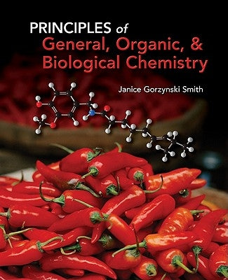 Principles of General, Organic, & Biological Chemistry by Smith, Janice Gorzynski