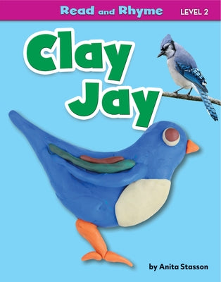 Clay Jay by Stasson, Anita