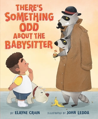 There's Something Odd about the Babysitter by Crain, Elayne