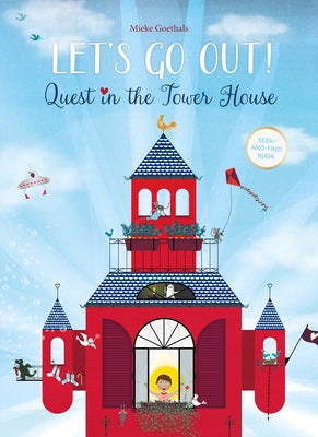 Let's Go Out! Quest in the Tower House by Goethals, Mieke