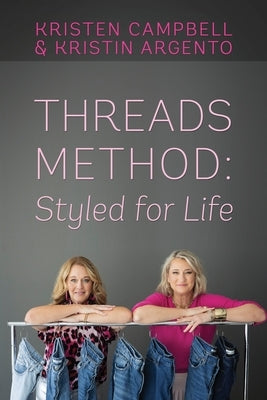 Threads Method: Styled for Life by Campbell, Kristen