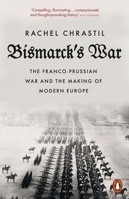 Bismarck's War by Chrastil, Rachel