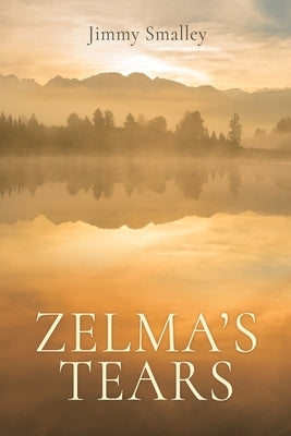 Zelma's Tears by Smalley, Jimmy