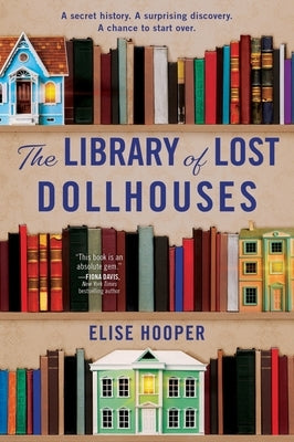 The Library of Lost Dollhouses by Hooper, Elise