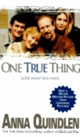 One True Thing by Quindlen, Anna