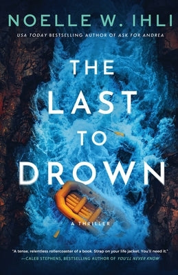 The Last to Drown by Ihli, Noelle W.