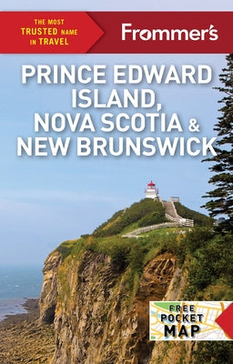 Frommer's Prince Edward Island, Nova Scotia and New Brunswick by Balfour, Barbara