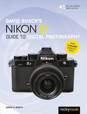 David Busch's Nikon Zf Guide to Digital Photography by Busch, David D.