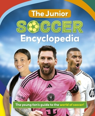 The Junior Soccer Encyclopedia by Stead, Emily