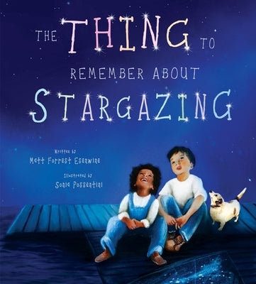 The Thing to Remember about Stargazing by Esenwine, Matt Forrest