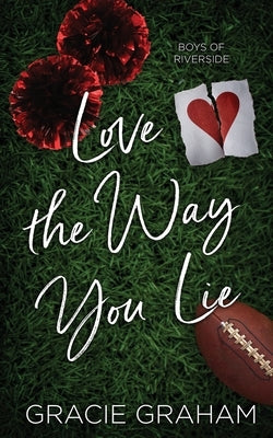 Love the Way You Lie by Graham, Gracie