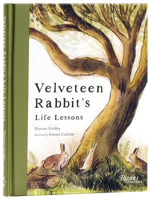 Velveteen Rabbit's Life Lessons: Timeless Wisdom on Love, Resilience, and Hope by Griffey, Harriet