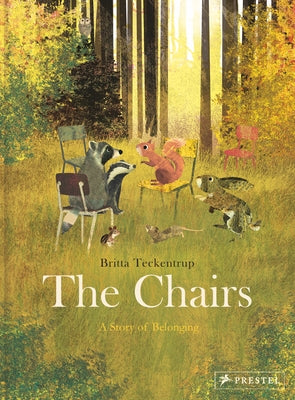 The Chairs: A Story about the Power of Community by Teckentrup, Britta