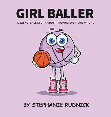 Girl Baller by Rudnick, Stephanie