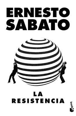 La Resistencia by Sabato, Ernesto