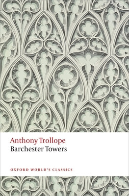 Barchester Towers by Trollope, Anthony