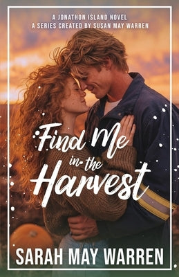 Find Me in the Harvest by Warren, Sarah May