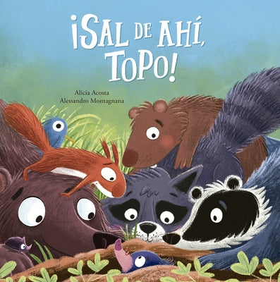 ¡Sal de Ahí, Topo! by Acosta, Alicia