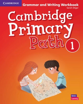 Cambridge Primary Path Level 1 Grammar and Writing Workbook by Dilger, Sarah