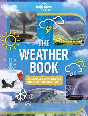 Lonely Planet Kids the Weather Book by Parker, Steve