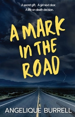 A Mark in the Road by Burrell, Angelique