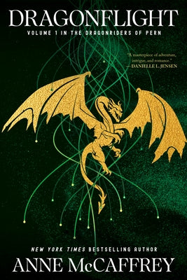 Dragonflight: Volume 1 in the Dragonriders of Pern by McCaffrey, Anne