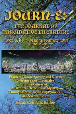 Journ-E: The Journal of Imaginative Literature by Coffman, Frank