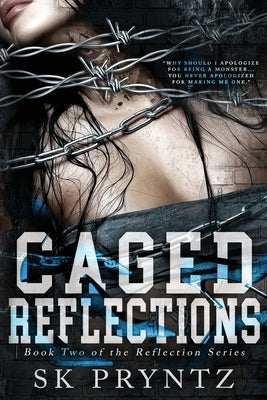 Caged Reflections: Book two of the Reflection series by Pryntz, S. K.