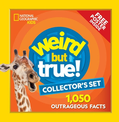 Weird But True! Collector's Boxed Set (Volumes 1-3): 1,050 Outrageous Facts by National Geographic Kids