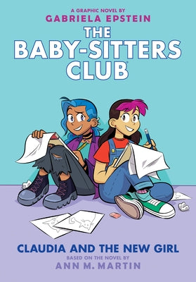 Claudia and the New Girl: A Graphic Novel (the Baby-Sitters Club #9): Volume 9 by Epstein, Gabriela