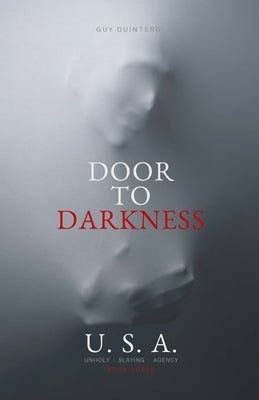 Door To Darkness by Quintero, Guy