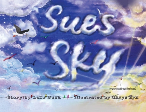 Sue's Sky (Second Edition) by Buck, Lulu